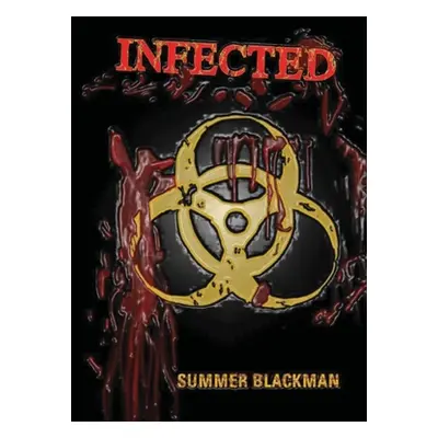 "Highschool Horror: Infected" - "" ("Blackman Summer")