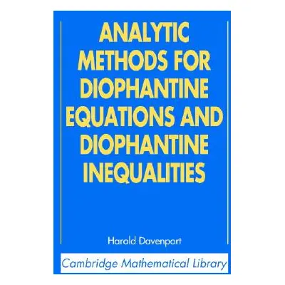 "Analytic Methods for Diophantine Equations and Diophantine Inequalities" - "" ("Davenport H.")