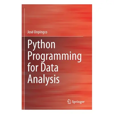 "Python Programming for Data Analysis" - "" ("Unpingco Jos")