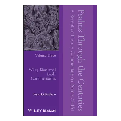 "Psalms Through the Centuries, Volume 3: A Reception History Commentary on Psalms 73 - 151" - ""