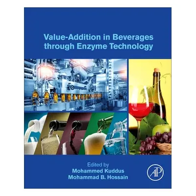 "Value-Addition in Beverages Through Enzyme Technology" - "" ("Kuddus Mohammed")