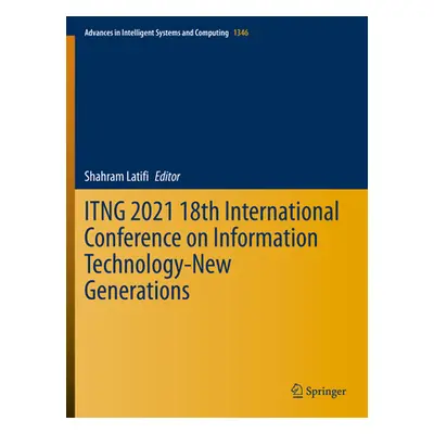 "Itng 2021 18th International Conference on Information Technology-New Generations" - "" ("Latif