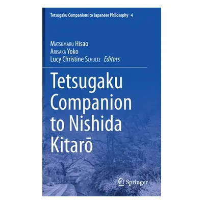 "Tetsugaku Companion to Nishida Kitarō" - "" ("Matsumaru Hisao")