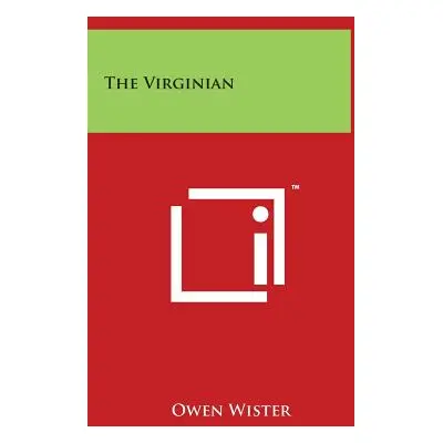 "The Virginian" - "" ("Wister Owen")