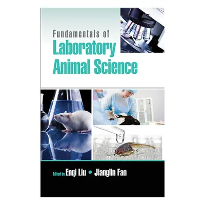 "Fundamentals of Laboratory Animal Science" - "" ("Liu Enqi")