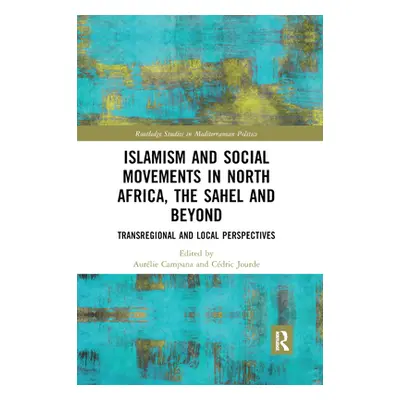 "Islamism and Social Movements in North Africa, the Sahel and Beyond: Transregional and Local Pe