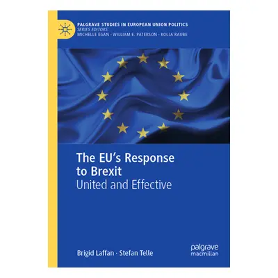 "The Eu's Response to Brexit: United and Effective" - "" ("Laffan Brigid")