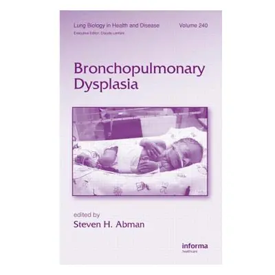 "Bronchopulmonary Dysplasia" - "" ("Bourbon Jacques R.")