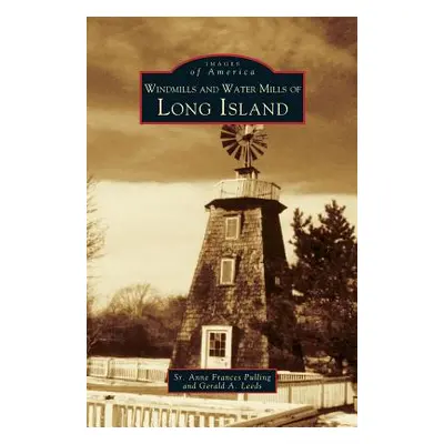 "Windmills and Water Mills of Long Island" - "" ("Pulling Anne Frances")