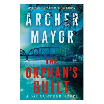 "The Orphan's Guilt: A Joe Gunther Novel" - "" ("Mayor Archer")