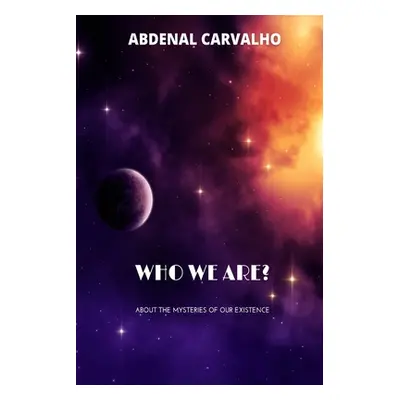 "Who We Are?" - "" ("Carvalho Abdenal")