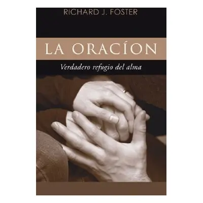 "La Oracin" - "" ("Foster Richard J.")