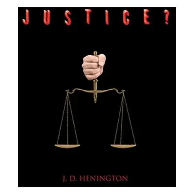 "Justice?" - "" ("Henington J. D.")