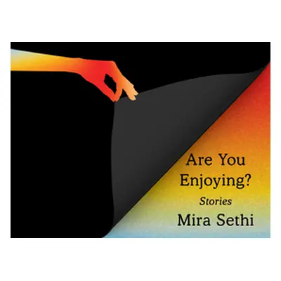 "Are You Enjoying?: Stories" - "" ("Sethi Mira")