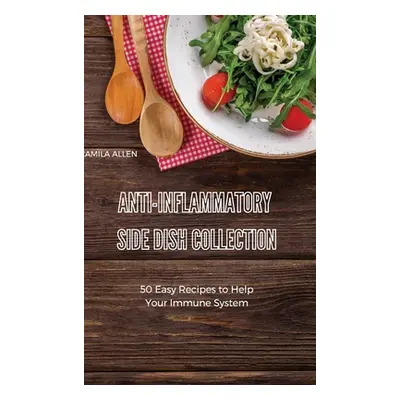 "Anti-Inflammatory Side Dish Collection: A Collection of Delicious Breakfast Recipes for your An