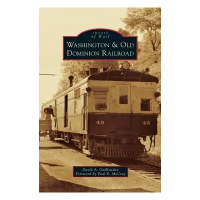 "Washington & Old Dominion Railroad" - "" ("Guillaudeu David A.")