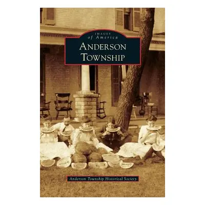 "Anderson Township" - "" ("Anderson Township Historical Society")