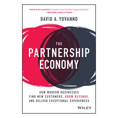 "The Partnership Economy: How Modern Businesses Find New Customers, Grow Revenue, and Deliver Ex