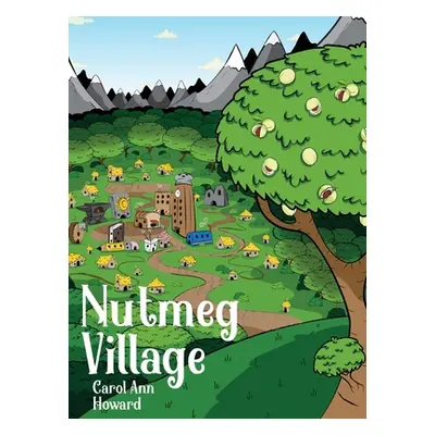 "Nutmeg Village" - "" ("Howard Carol Ann")