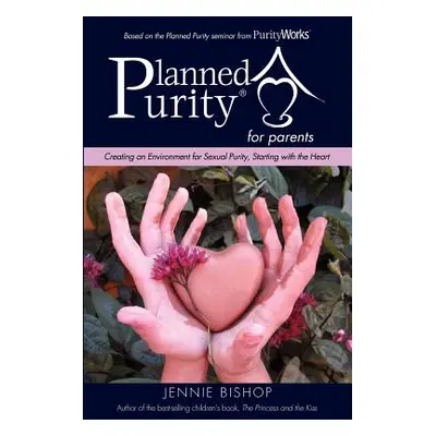 "Planned Purity for parents(R)" - "" ("Bishop Jennie")