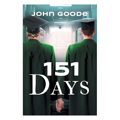 "151 Days" - "" ("Goode John")