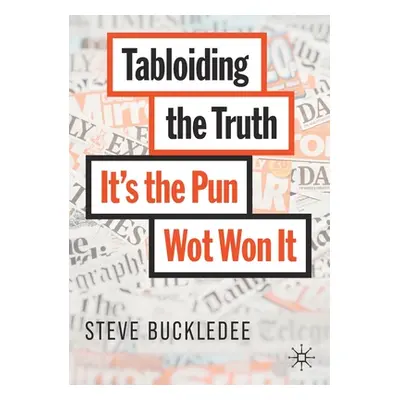 "Tabloiding the Truth: It's the Pun Wot Won It" - "" ("Buckledee Steve")