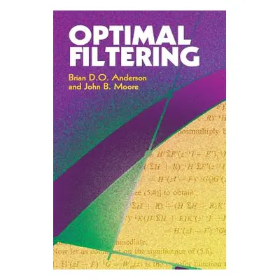 "Optimal Filtering" - "" ("Anderson Brian D. O.")