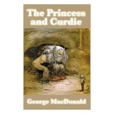 "The Princess and Curdie" - "" ("MacDonald George")