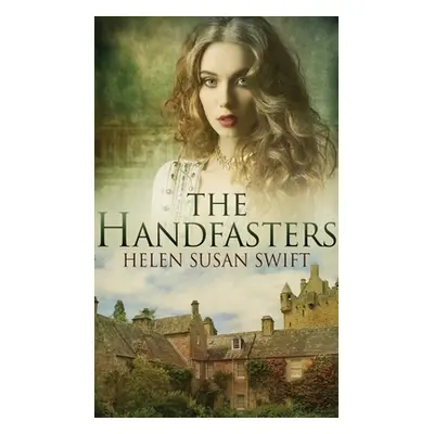 "The Handfasters" - "" ("Swift Helen Susan")