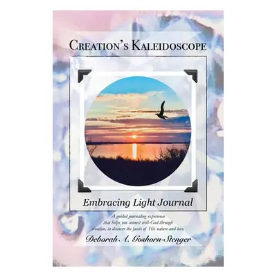 "Embracing Light Journal" - "" ("Goshorn-Stenger Deborah A.")