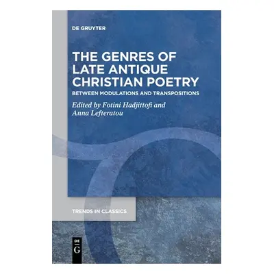 "The Genres of Late Antique Christian Poetry" - "" ("No Contributor")