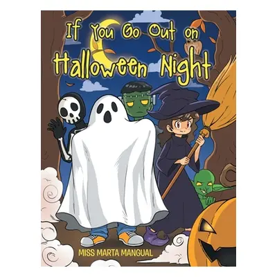 "If You Go Out on Halloween Night" - "" ("Mangual Marta")