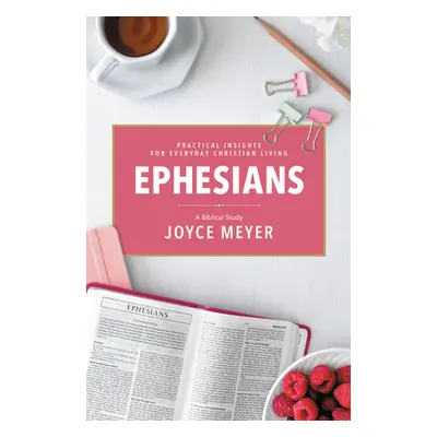 "Ephesians: A Biblical Study" - "" ("Meyer Joyce")