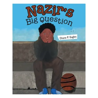 "Nazir's Big Question" - "" ("Eagles Diane P.")