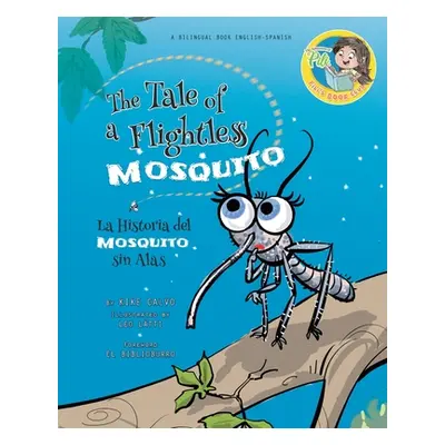 "Nighthawk: The Tale of a Flightless Mosquito. Dual-language Book. Bilingual English-Spanish" - 