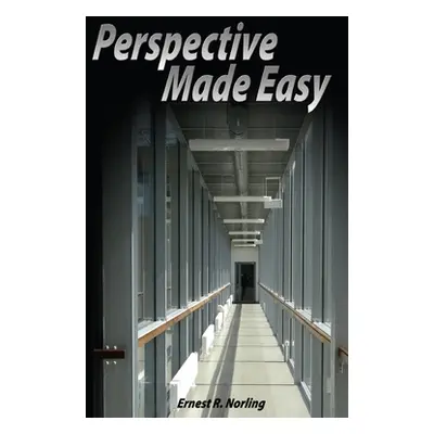 "Perspective Made Easy" - "" ("Norling Ernest R.")