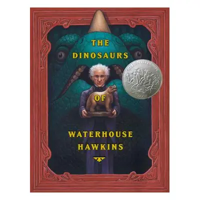 "The Dinosaurs of Waterhouse Hawkins" - "" ("Kerley Barbara")