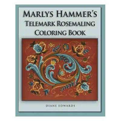 "Marlys Hammer's Telemark Rosemaling Coloring Book" - "" ("Hammer Marlys")