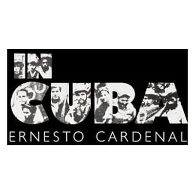 In Cuba (Cardenal Ernesto)