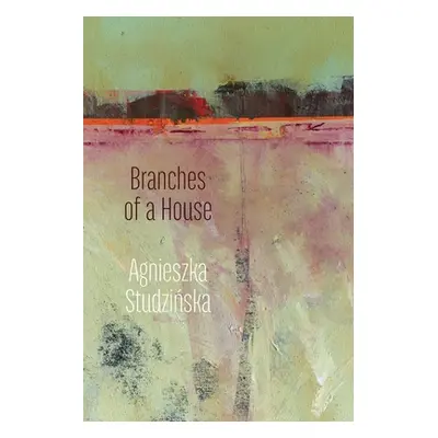 Branches of a House (Studzinska Agnieszka)