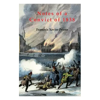 "Notes of a Convict of 1838" - "" ("Prieur Francois Xavier")