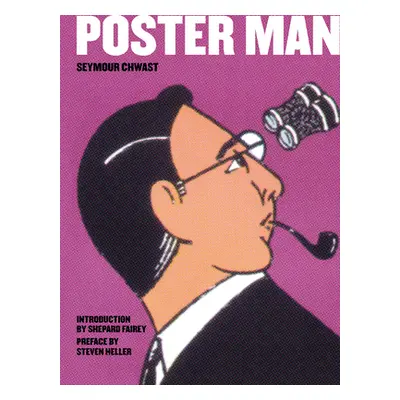 "Poster Man: 50 Years of Iconic Graphic Design" - "" ("Fairey Shepard")