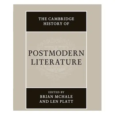 "The Cambridge History of Postmodern Literature" - "" ("McHale Brian")