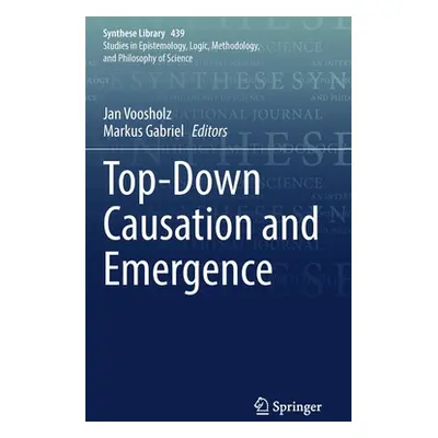 "Top-Down Causation and Emergence" - "" ("Voosholz Jan")