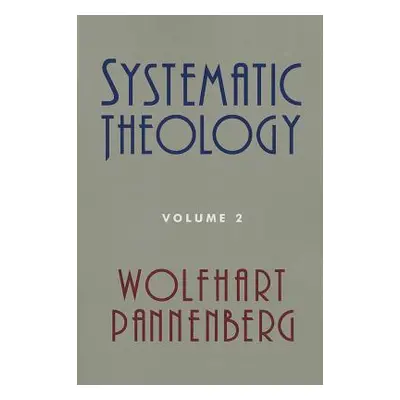 "Systematic Theology, Volume 2" - "" ("Pannenberg Wolfhart")