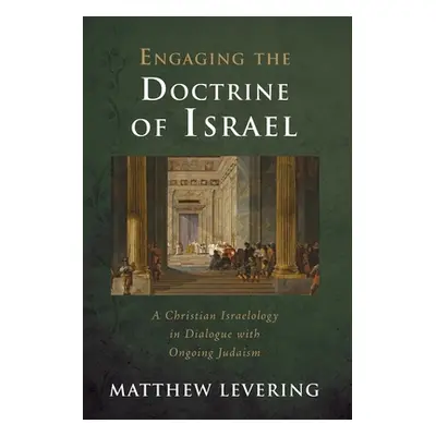 "Engaging the Doctrine of Israel" - "" ("Levering Matthew")