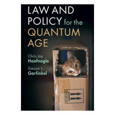 "Law and Policy for the Quantum Age" - "" ("Hoofnagle Chris Jay")