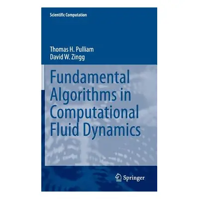 "Fundamental Algorithms in Computational Fluid Dynamics" - "" ("Pulliam Thomas H.")