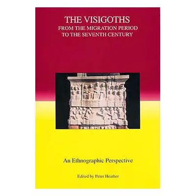 "The Visigoths from the Migration Period to the Seventh Century: An Ethnographic Perspective" - 