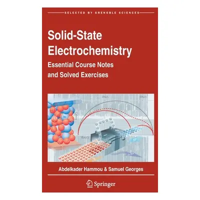 "Solid-State Electrochemistry: Essential Course Notes and Solved Exercises" - "" ("Hammou Abdelk